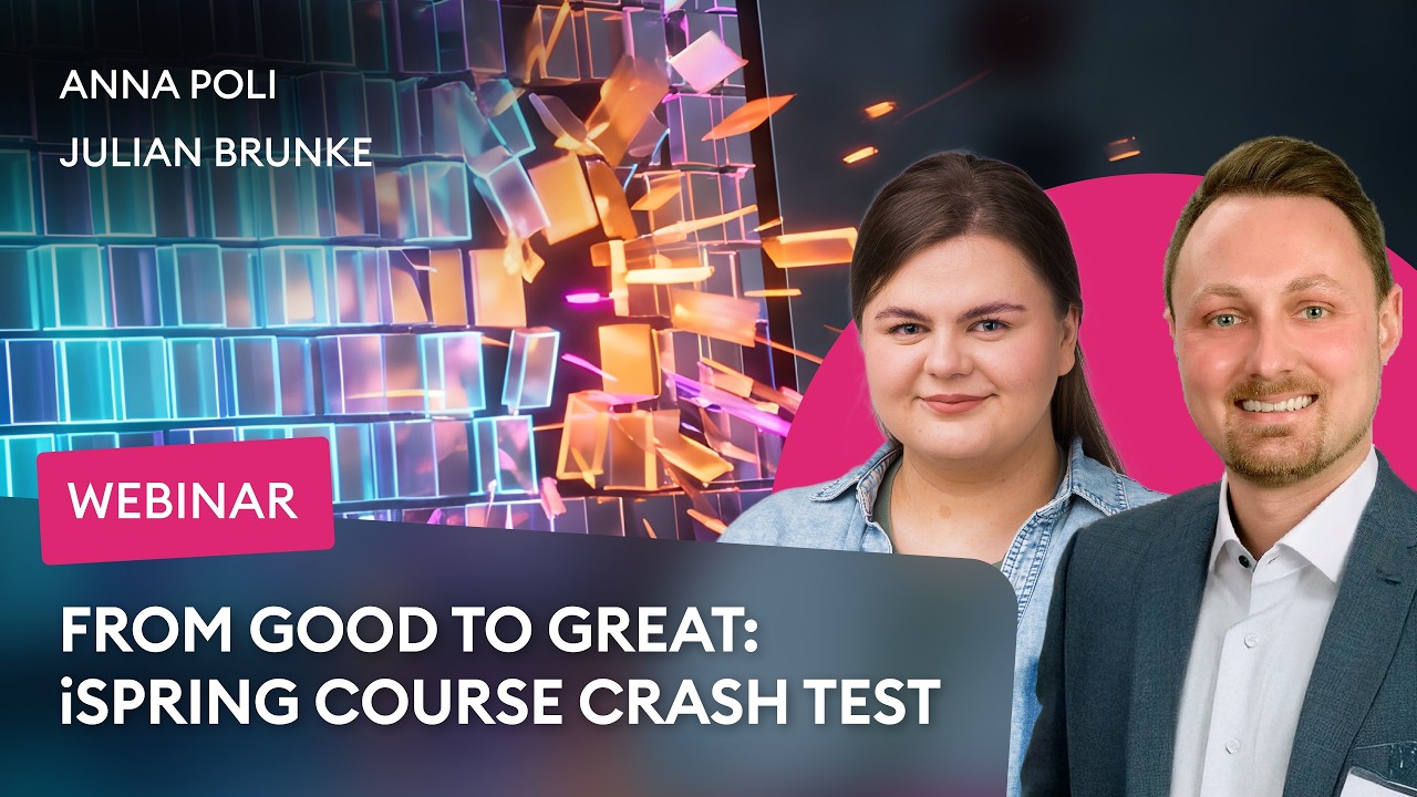 Webinar still: From Good to Great, iSpring Course Crash Test